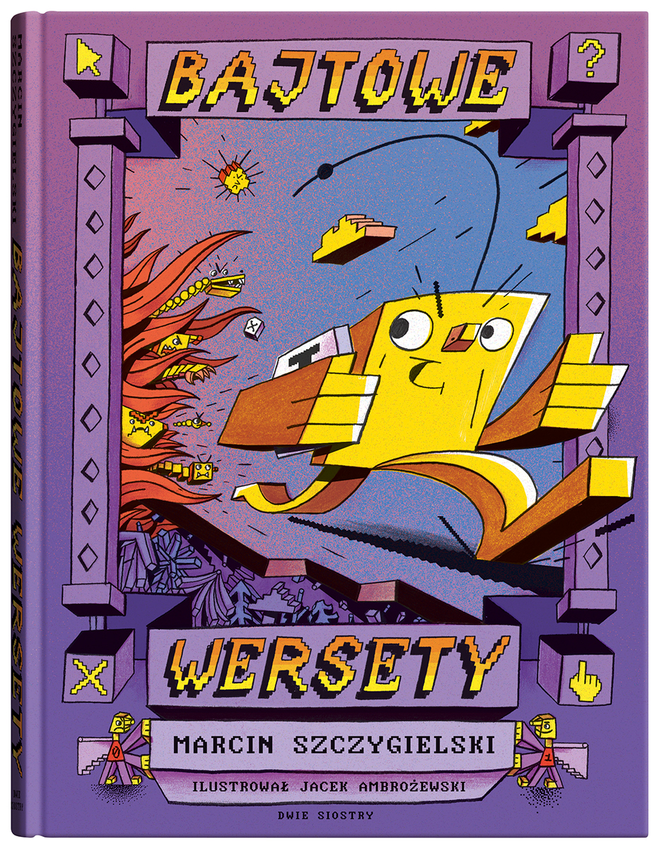 Tytuł: Bajtowe wersety
Autor: Marcin Szczygielski
Wydawnictwo: Dwie Siostry
Formaty: EPUB, MOBI