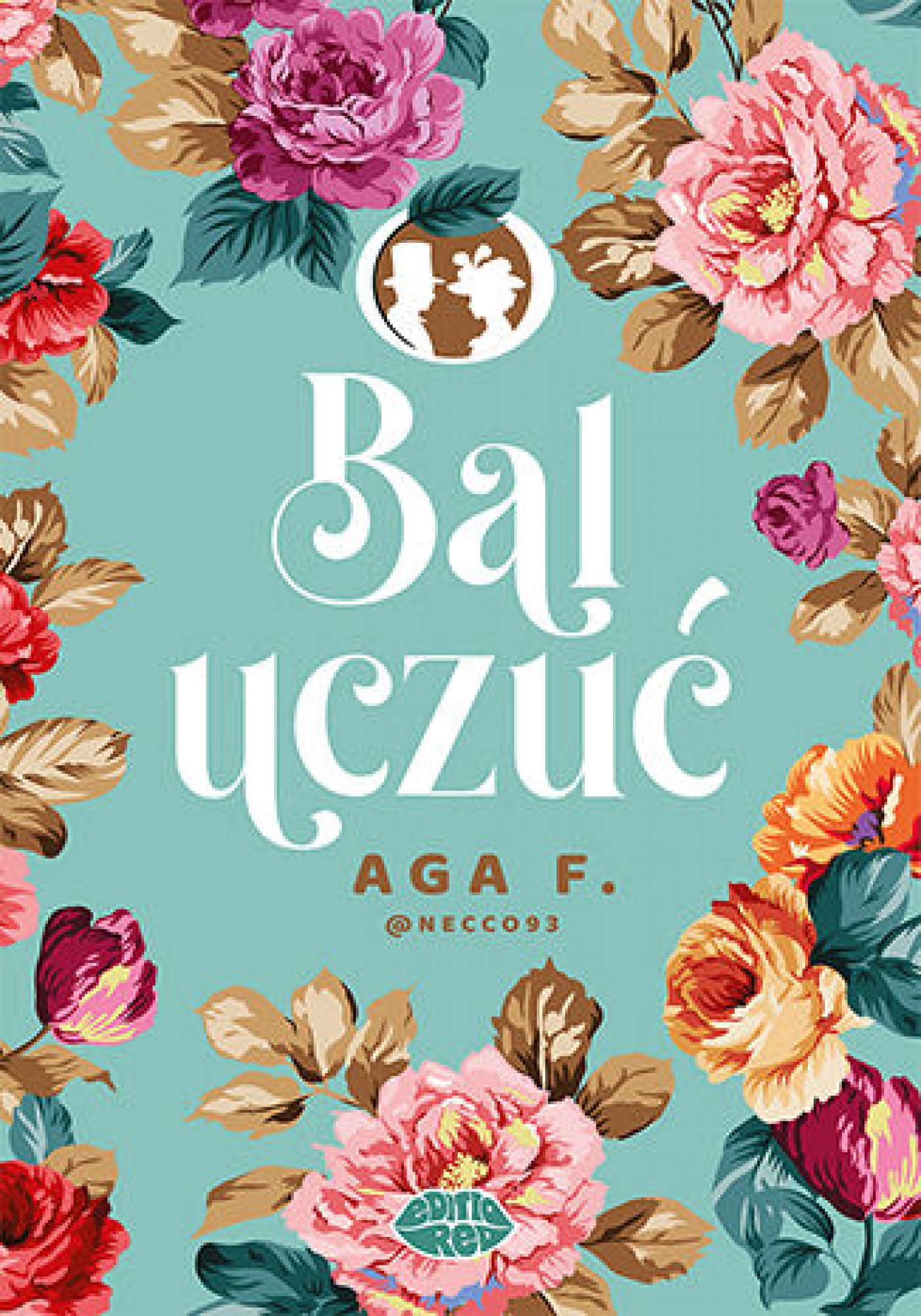 Tytuł: Bal uczuć
Autor: Aga F. Necco93
Wydawnictwo: EditioRed
Formaty: EPUB, PDF, MOBI