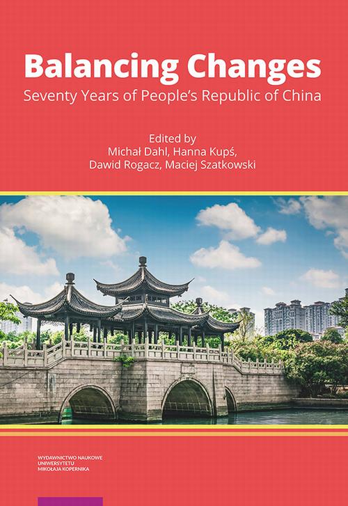 Tytuł: Balancing Changes. Seventy Years of People’s Republic of China
Autor: 
Wydawnictwo: Wydawnictwo Naukowe UMK
Formaty: PDF