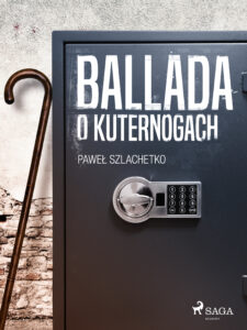 Tytuł: Ballada o kuternogach
Autor: Paweł Szlachetko
Wydawnictwo: SAGA Egmont
Formaty: EPUB, MOBI