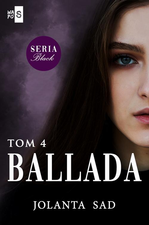 Tytuł: Ballada
Autor: Jolanta Sad
Wydawnictwo: WasPos
Formaty: MOBI, EPUB