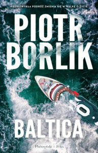 Tytuł: Baltica
Autor: Piotr Borlik
Wydawnictwo: Prószyński Media
Formaty: EPUB, MOBI