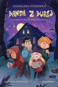 Tytuł: Banda z Burej. Tajemnica domu nad jeziorem
Autor: Magdalena Witkiewicz
Wydawnictwo: Skarpa Warszawska
Formaty: EPUB, MOBI