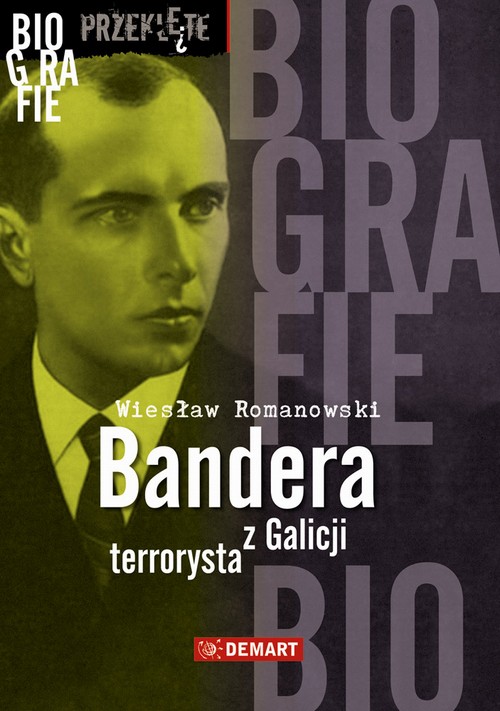Tytuł: Bandera. Terrorysta z Galicji
Autor: Wiesław Romanowski
Wydawnictwo: Demart
Formaty: MOBI, EPUB