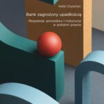 Tytuł: Bank zagrożony upadłością. Regulacje, procedury i instytucje w polskim prawie
Autor: Rafał Chybiński
Wydawnictwo: Wydawnictwo Uniwersytetu Opolskiego
Formaty: PDF