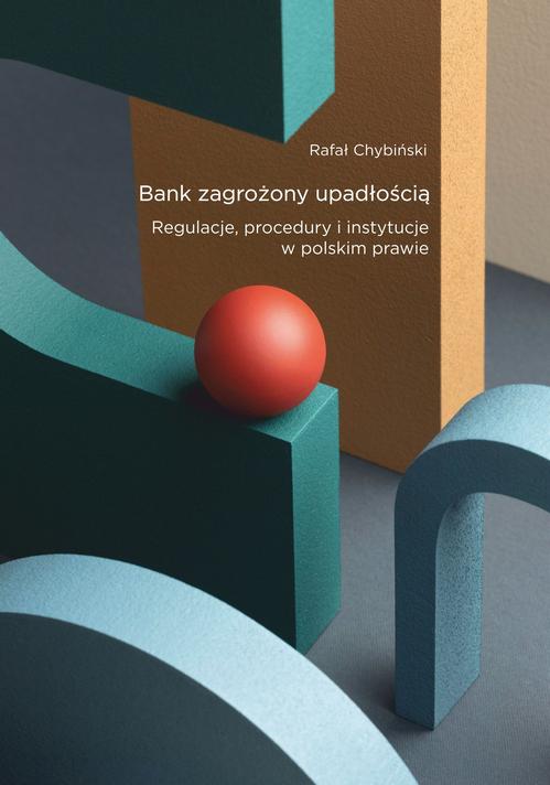 Tytuł: Bank zagrożony upadłością. Regulacje, procedury i instytucje w polskim prawie
Autor: Rafał Chybiński
Wydawnictwo: Wydawnictwo Uniwersytetu Opolskiego
Formaty: PDF
