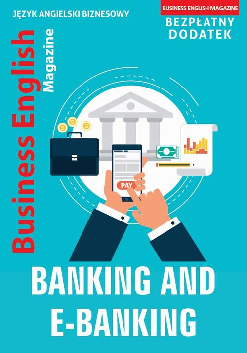 Tytuł: Banking and E-banking
Autor: Jonathan Sidor
Wydawnictwo: Colorful Media
Formaty: PDF