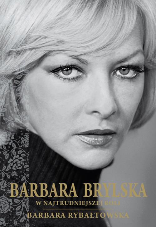 Tytuł: Barbara Brylska. W najtrudniejszej roli
Autor: Barbara Rybałtowska
Wydawnictwo: Axis Mundi
Formaty: EPUB, MOBI