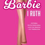 Tytuł: Barbie i Ruth
Autor: Robin Gerber
Wydawnictwo: Wydawnictwo Kobiece
Formaty: MOBI, EPUB
