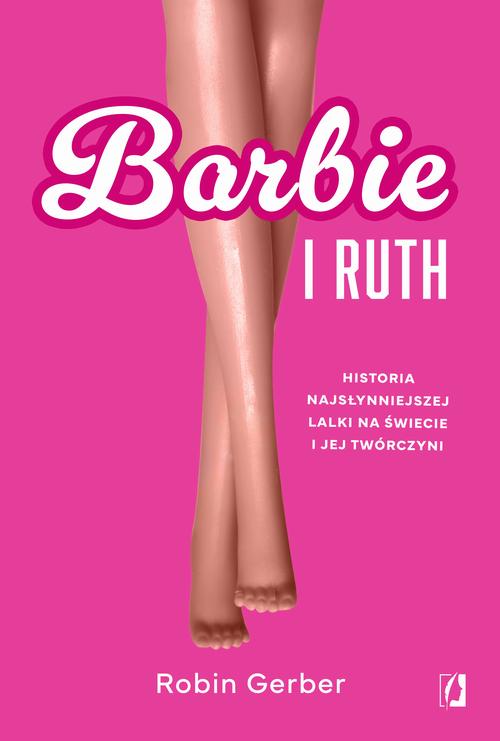 Tytuł: Barbie i Ruth
Autor: Robin Gerber
Wydawnictwo: Wydawnictwo Kobiece
Formaty: MOBI, EPUB