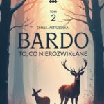 Tytuł: Bardo. Tom 2. To, co nierozwikłane
Autor: Emilia Jastrzębska
Wydawnictwo: Warszawska Firma Wydawnicza
Formaty: EPUB