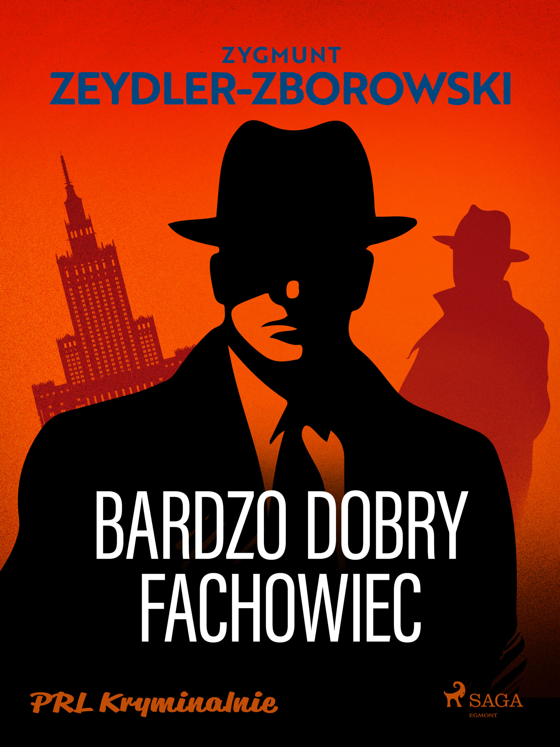 Tytuł: Bardzo dobry fachowiec
Autor: Zygmunt Zeydler-Zborowski
Wydawnictwo: SAGA Egmont
Formaty: EPUB, MOBI