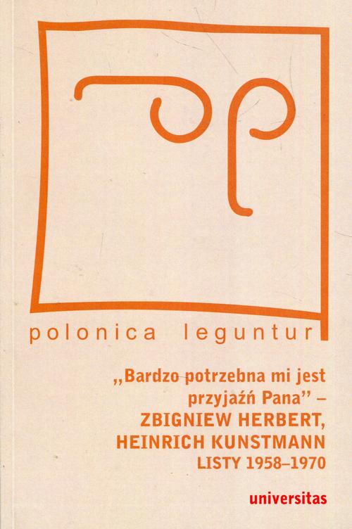 Bardzo potrzebna mi jest przyjaźń Pana Zbigniew Herbert Heinrich Kunstmann Listy 1958-1970 — okładka e-booka
