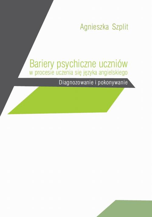 Tytuł: Bariery psychiczne uczniów w procesie uczenia się języka angielskiego. Diagnozowanie i pokonywanie
Autor: Agnieszka Szplit
Wydawnictwo: Uniwersytet Jana Kochanowskiego
Formaty: PDF