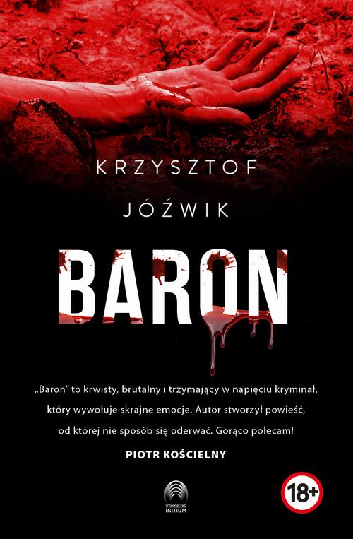 Tytuł: Baron
Autor: Krzysztof Jóźwik
Wydawnictwo: Initium
Formaty: MOBI, EPUB
