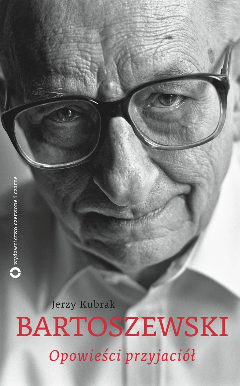 Tytuł: Bartoszewski. Opowieści przyjaciół
Autor: Jerzy Kubrak
Wydawnictwo: Czerwone i Czarne
Formaty: EPUB, MOBI