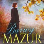 Tytuł: Barwy Mazur. Tom 2
Autor: Małgorzata Manelska
Wydawnictwo: WasPos
Formaty: EPUB, MOBI