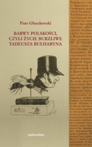 Barwy polskości czyli życie burzliwe Tadeusza Bułharyna — okładka e-booka
