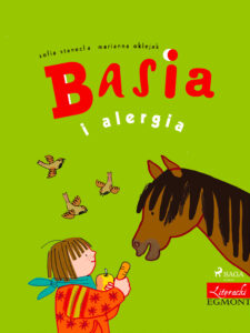 Tytuł: BASIA. Basia i alergia
Autor: Zofia Stanecka
Wydawnictwo: SAGA Egmont
Formaty: EPUB, MOBI