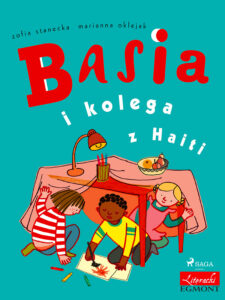 Tytuł: BASIA. Basia i kolega z Haiti
Autor: Zofia Stanecka
Wydawnictwo: SAGA Egmont
Formaty: EPUB, MOBI