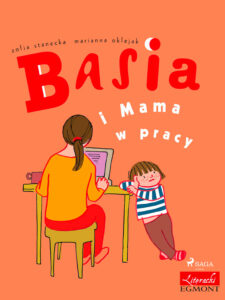 Tytuł: Basia. Basia i Mama w pracy
Autor: Zofia Stanecka
Wydawnictwo: SAGA Egmont
Formaty: EPUB, MOBI