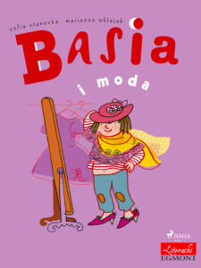 Tytuł: Basia. Basia i moda
Autor: Zofia Stanecka
Wydawnictwo: SAGA Egmont
Formaty: EPUB, MOBI