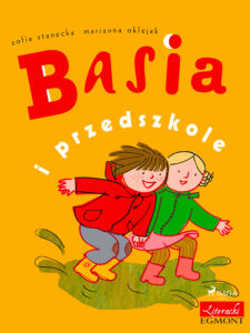 Tytuł: BASIA. Basia i przedszkole
Autor: Zofia Stanecka
Wydawnictwo: SAGA Egmont
Formaty: EPUB, MOBI