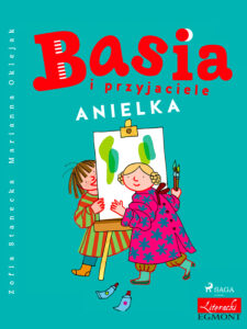 Tytuł: BASIA. Basia i przyjaciele - Anielka
Autor: Zofia Stanecka
Wydawnictwo: SAGA Egmont
Formaty: EPUB, MOBI