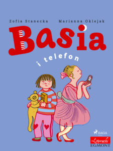 Tytuł: Basia. Basia i telefon
Autor: Zofia Stanecka
Wydawnictwo: SAGA Egmont
Formaty: EPUB, MOBI