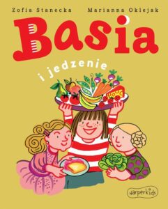 Tytuł: Basia i jedzenie
Autor: Zofia Stanecka, Marianna Oklejak
Wydawnictwo: HarperKids
Formaty: MOBI, EPUB