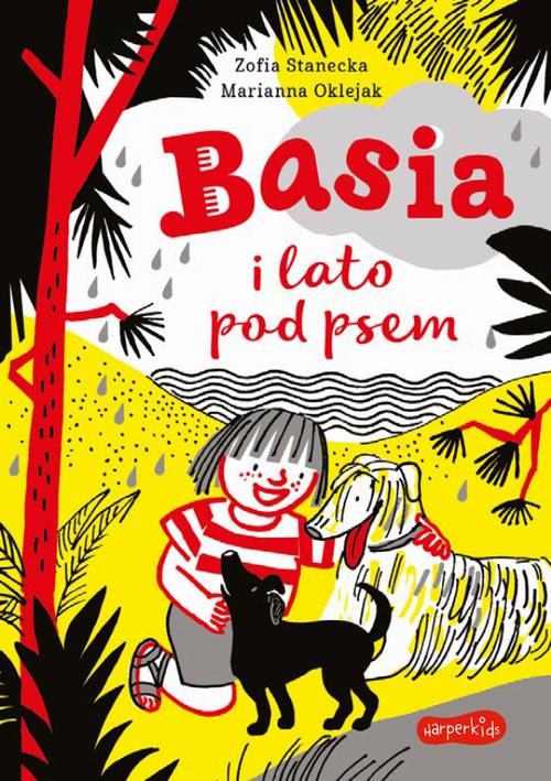 Tytuł: Basia i lato pod psem
Autor: Zofia Stanecka, Marianna Oklejak
Wydawnictwo: HarperKids
Formaty: PDF