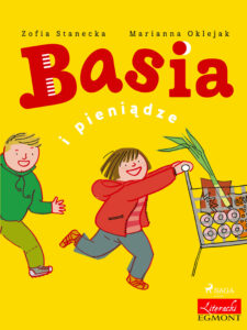 Tytuł: Basia i pieniądze
Autor: Zofia Stanecka
Wydawnictwo: SAGA Egmont
Formaty: EPUB, MOBI