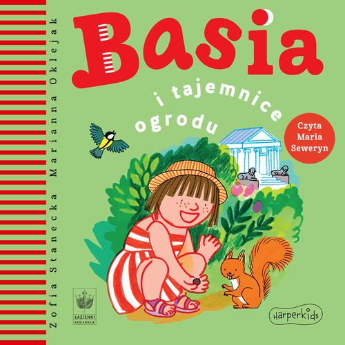 Tytuł: Basia i tajemnice ogrodu
Autor: Zofia Stanecka
Wydawnictwo: HarperKids
Formaty: MP3