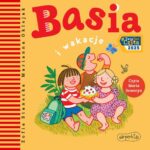 Tytuł: Basia i wakacje
Autor: Zofia Stanecka
Wydawnictwo: HarperKids
Formaty: MP3