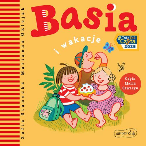Tytuł: Basia i wakacje
Autor: Zofia Stanecka
Wydawnictwo: HarperKids
Formaty: MP3
