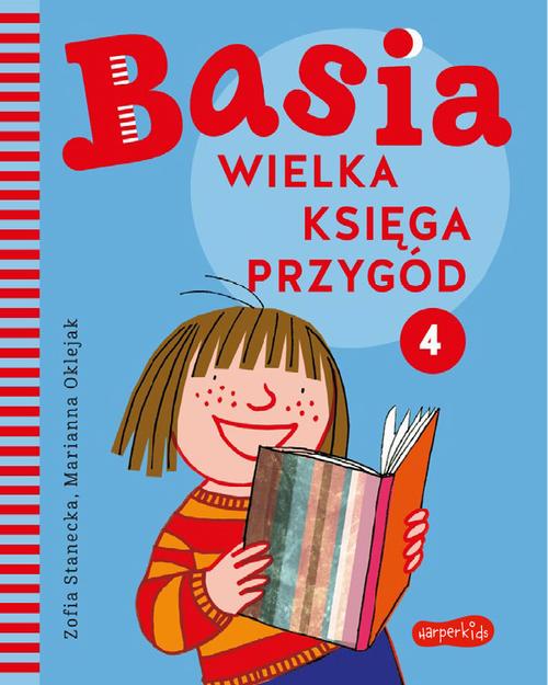 Tytuł: Basia. Wielka księga przygód 4
Autor: Zofia Stanecka, Marianna Oklejak
Wydawnictwo: HarperKids
Formaty: PDF