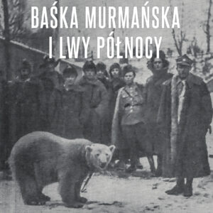 Baśka Murmańska i Lwy Północy — okładka