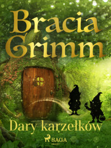 Tytuł: Baśnie Braci Grimm. Dary karzełków
Autor: Bracia Grimm
Wydawnictwo: SAGA Egmont
Formaty: EPUB, MOBI