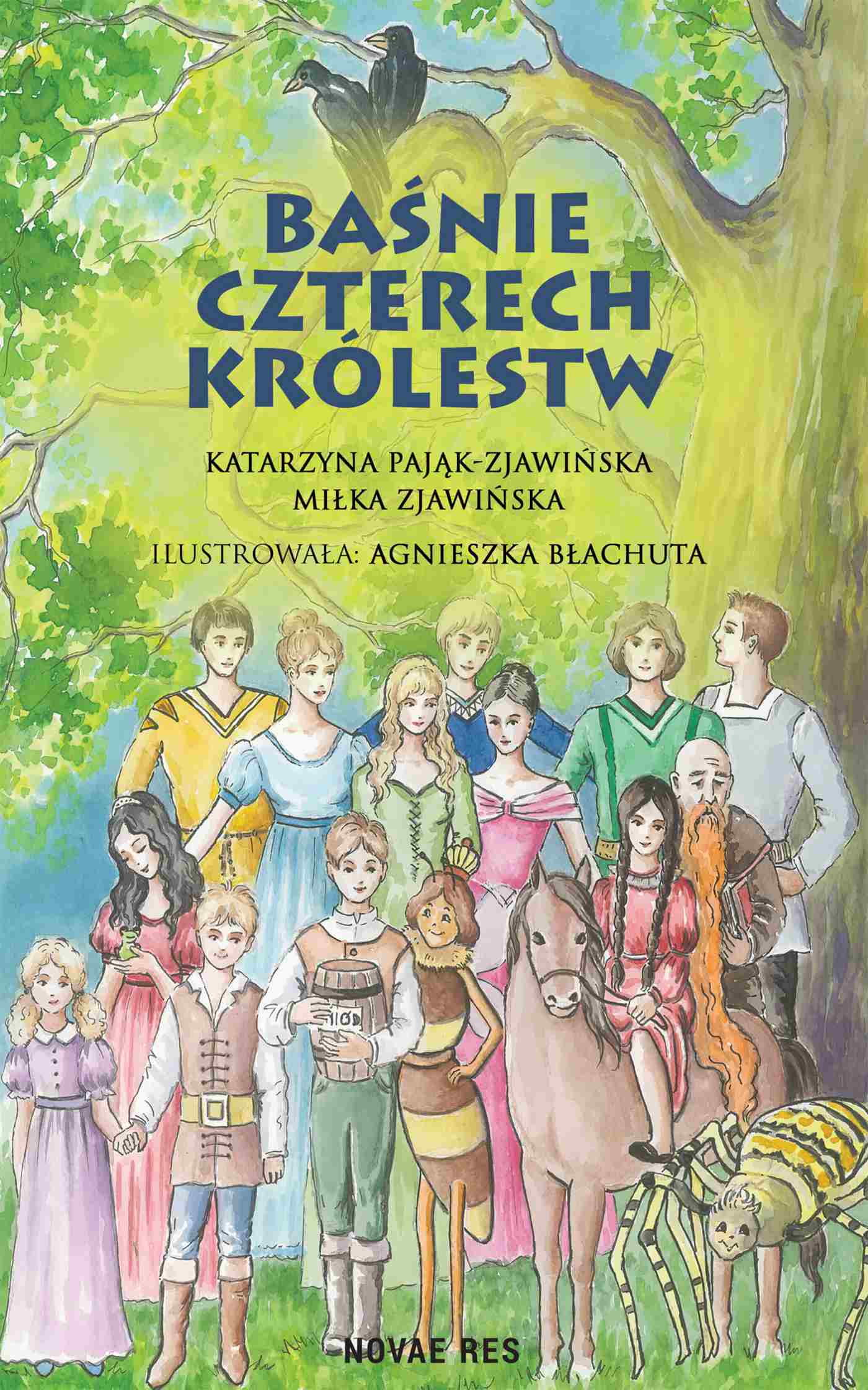 Tytuł: Baśnie czterech królestw
Autor: Katarzyna Pająk-Zjawińska, Miłka Zjawińska
Wydawnictwo: Novae Res
Formaty: EPUB