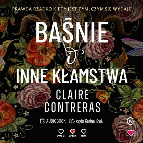 Tytuł: Baśnie i inne kłamstwa
Autor: Claire Contreras
Wydawnictwo: Papierowe Serca
Formaty: MP3