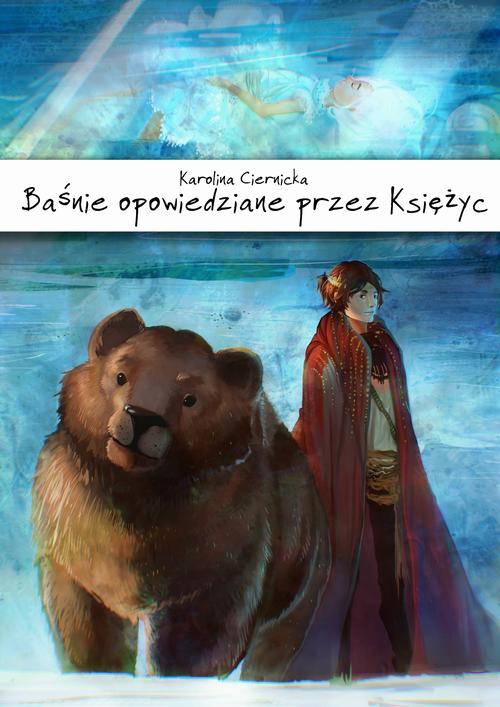 Tytuł: Baśnie opowiedziane przez Księżyc
Autor: Karolina Ciernicka
Wydawnictwo: Wydawnictwo e-bookowo
Formaty: EPUB, MOBI, PDF