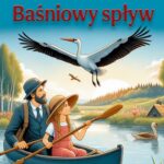 Tytuł: Baśniowy spływ
Autor: Emilia Becker
Wydawnictwo: Wydawnictwo e-bookowo
Formaty: MOBI, PDF, EPUB