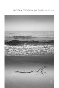 Tytuł: Basso continuo
Autor: Jarosław Mikołajewski
Wydawnictwo: Wydawnictwo Literackie
Formaty: EPUB, MOBI