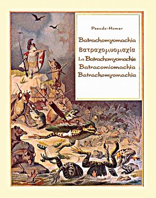 Tytuł: Batrachomyomachia. Βατραχομυομαχία. La Batrachomyomachie. Batracomiomachia. Batrachomyomachia
Autor: Homer
Wydawnictwo: Armoryka
Formaty: MOBI, EPUB