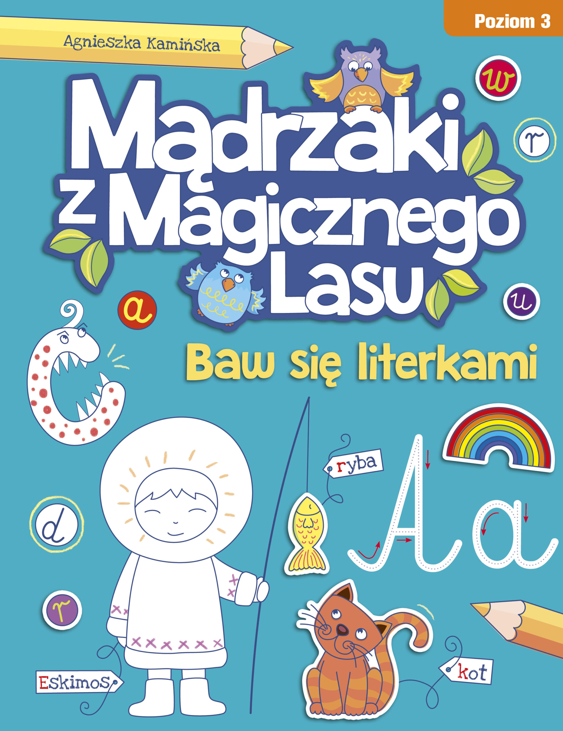 Tytuł: Baw się literkami. Poziom 3
Autor: Agnieszka Kamińska
Wydawnictwo: Wydawnictwo Olesiejuk
Formaty: PDF
