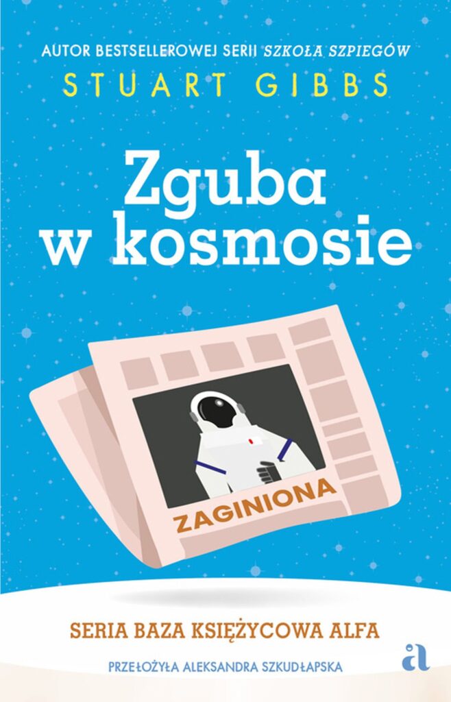 Baza Księżycowa Alfa (#2). Zguba w kosmosie — okładka