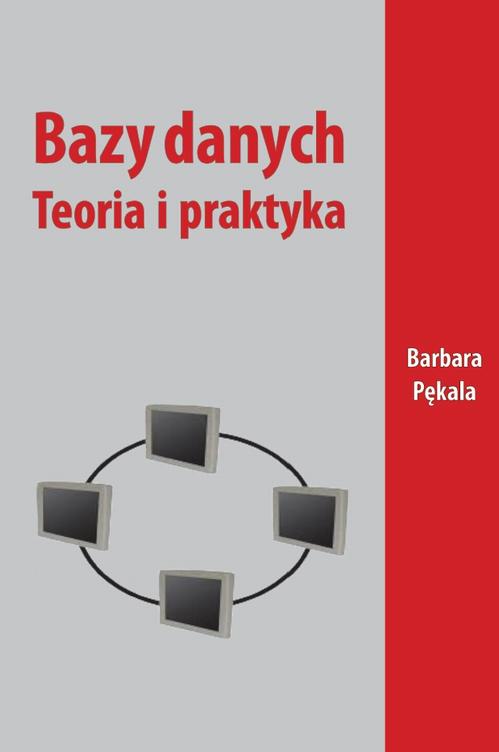 Tytuł: Bazy danych
Autor: Barbara Pękala
Wydawnictwo: Wydawnictwo Uniwersytetu Rzeszowskiego
Formaty: PDF
