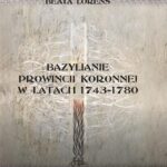 Tytuł: Bazylianie prowincji koronnej w latach 1743–1780
Autor: Beata Lorens
Wydawnictwo: Wydawnictwo Uniwersytetu Rzeszowskiego
Formaty: PDF