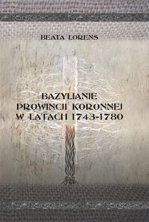 Tytuł: Bazylianie prowincji koronnej w latach 1743–1780
Autor: Beata Lorens
Wydawnictwo: Wydawnictwo Uniwersytetu Rzeszowskiego
Formaty: PDF