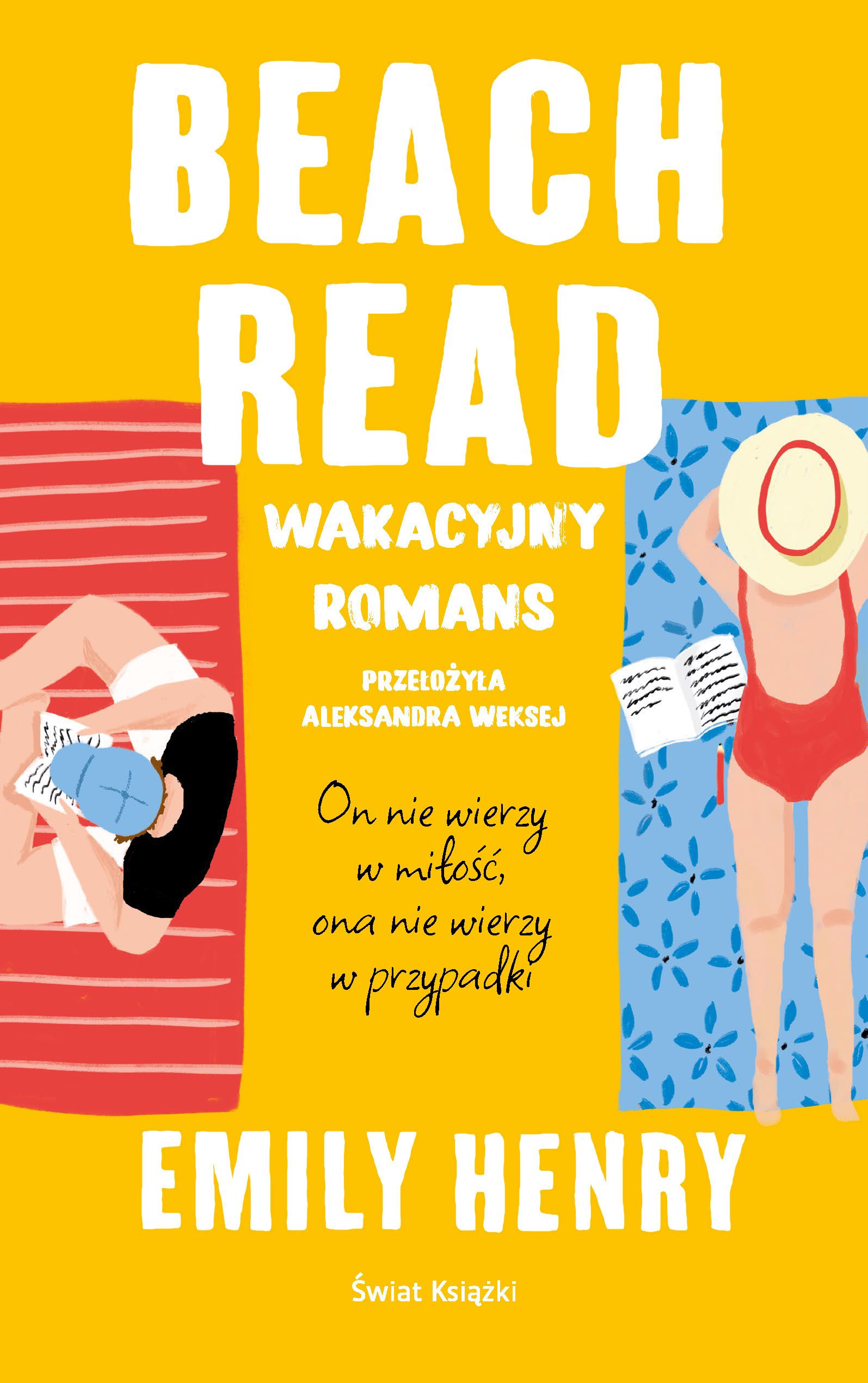 Tytuł: Beach Read. Wakacyjny romans
Autor: Emily Henry
Wydawnictwo: Świat Książki
Formaty: EPUB, MOBI